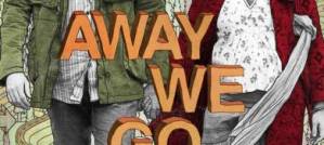 Away We Go Away We Go